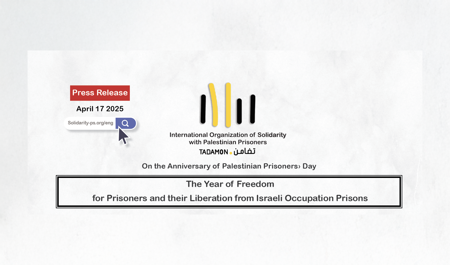 The Year of Freedom for Prisoners and their Liberation from Israeli Occupation Prisons